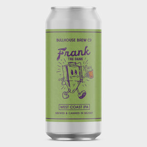 Bullhouse Frank The Dank West Coast 6.7% abv 440ml Can